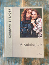 Load image into Gallery viewer, A Knitting Life 2 – Out Into the World - book by Marianne Isager
