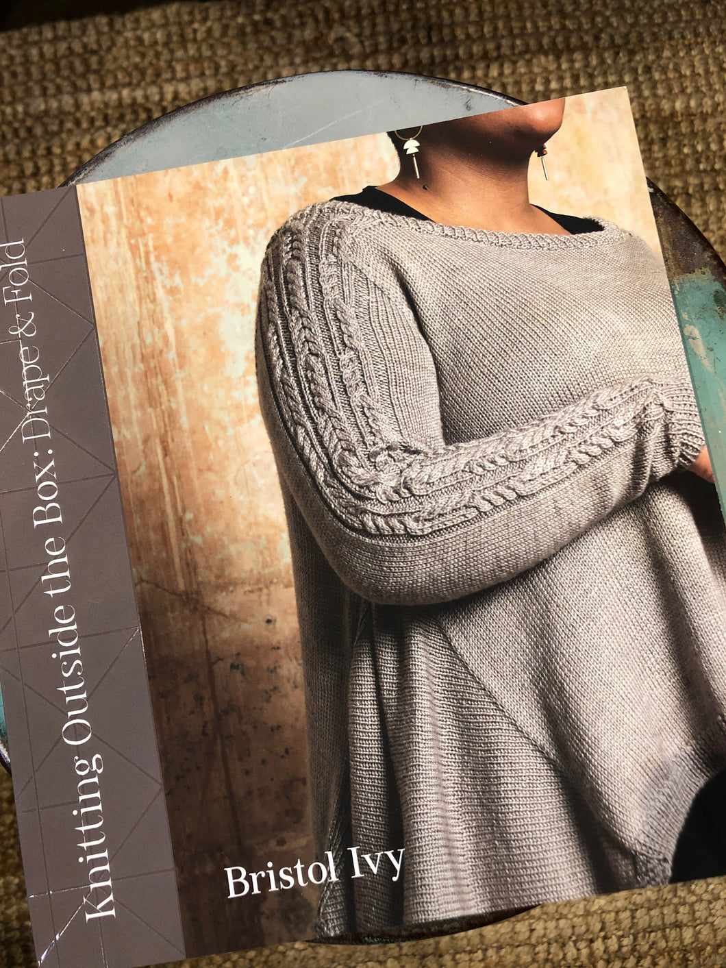 Knitting Outside the Box: Drape and Fold Book by Bristol Ivy